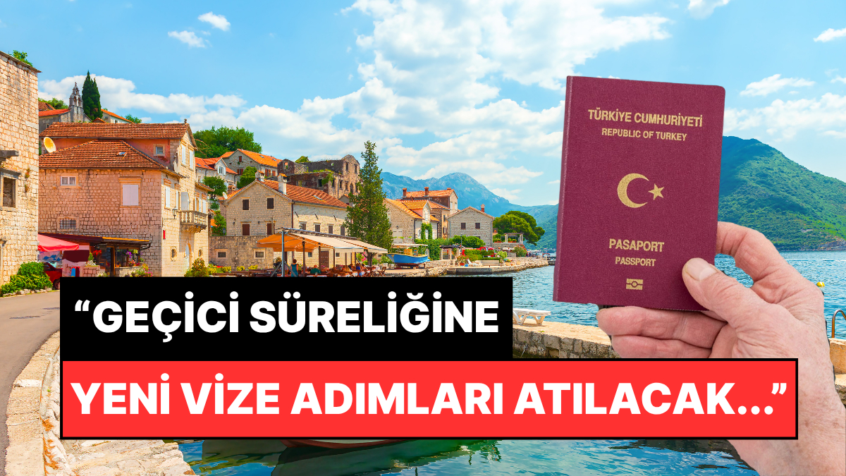 Karadağ’a Vizesiz seyahat askıya alınmıştır!